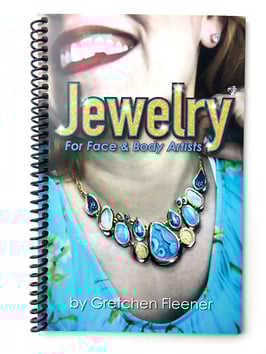 Jewelry for Face & Body Artists by Gretchen Fleener