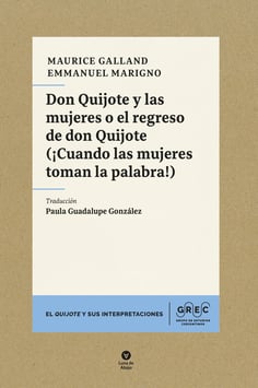 Don Quijote y las mujeres o el regreso de don Quijote (¡Cuando las mujeres  toman la palabra!)