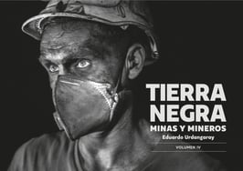 Tierra negra. Minas y mineros. Volumen IV
