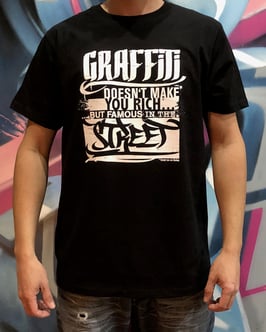 Graffiti doesn't make you rich.... Limited T-Shirt