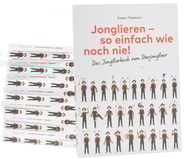 «Jonglieren – so einfach wie noch nie!» Das Jonglierbuch vom Starjongleur