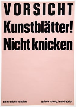 Timm Ulrichs, "VORSICHT Kunstblätter! Nicht knicken"