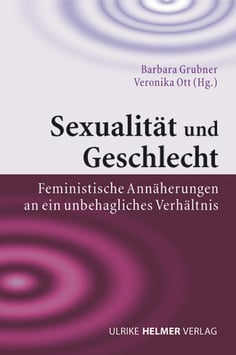 Barbara  Grubner, Veronika Ott (Hg.): Sexualität und Geschlecht