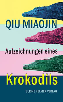 Qiu Miaojin: Aufzeichnungen eines Krokodils