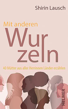 Shirin Lausch: Mit anderen Wurzeln