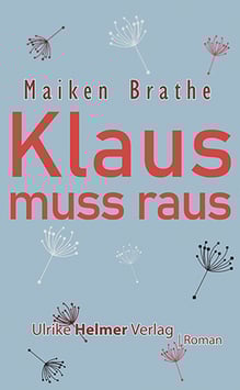 Maiken Brathe: Klaus muss raus