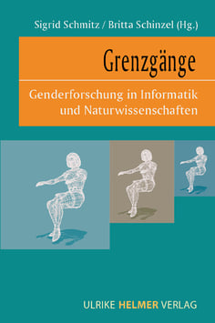 Britta Schinzel, Sigrid Schmitz (Hg.): Grenzgänge