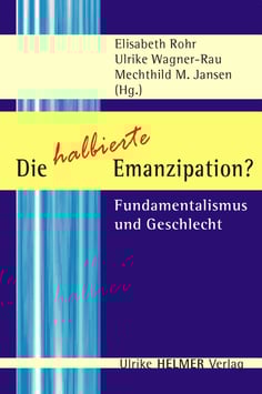 Mechtild M. Jansen, Elisabeth Rohr, Ulrike Wagner-Rau (Hg.): Die halbierte Emanzipation?