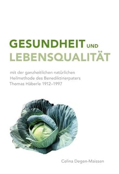Buch Gesundheit und Lebensqualität mit der ganzheitlichen natürlichen Heilmethode des Benediktinerpaters