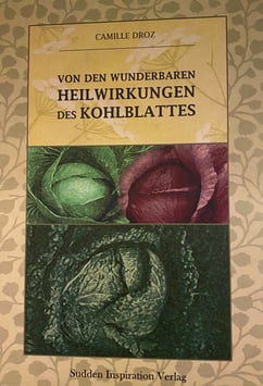 Buch Die Heilwirkungen des Kohlblattes von Camille Droz
