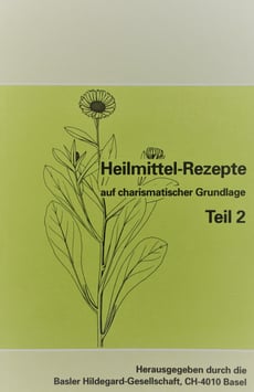 Buch - Heilmittel - Teil 2 - Rezepte auf charismatischer Grundlage