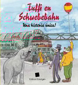 Tuffi en Schwebebahn – Una historia única! (Spanisch)