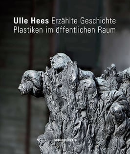 Ulle Hees – Erzählte Geschichte – Plastiken im öffentlichen Raum