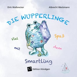 Die Wupperlinge Band 9: Viel Spaß mit dem Smartling