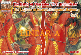 linear-A 065 The Battle of Pharsalos "First Triumvirate"  THE LEGIONS OF GNAEUS POMPEIUS MAGNUS Set 1