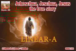 LINEAR-A 128 Jehoschua / Jeschua / Jesus, the true story