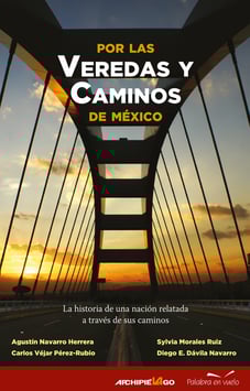 Por las veredas y caminos de México