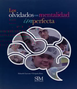 Los olvidados con mentalidad imperfecta