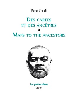 Des cartes et des ancêtres / Maps to the Ancestors, Peter Sipeli