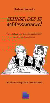 Sehnse, des ist Määnzerisch!