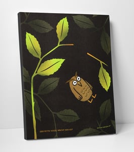 Leinwanddruck "Der fette Vogel bricht den Ast"