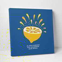 Leinwanddruck "Ja, sehr interessant. Eine explodierende halbe Zitrone"