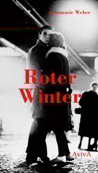 Weber, Annemarie: Roter Winter
