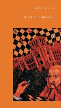 Berend, Alice: Der Herr Direktor