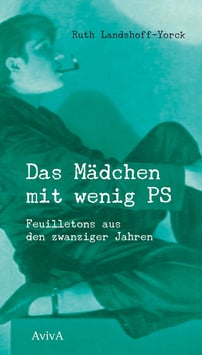 Landshoff-Yorck, Ruth: Das Mädchen mit wenig PS