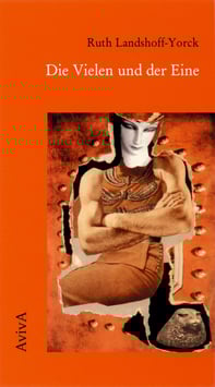 Landshoff-Yorck, Ruth: Die Vielen und der Eine