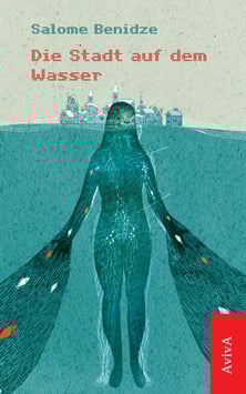 Benidze, Salome: Die Stadt auf dem Wasser