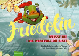 Friedolin: Weißt du, wie wertvoll du bist?