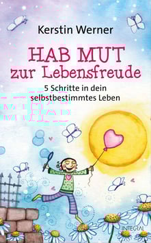 Hab Mut zur Lebensfreude