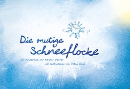 Die mutige Schneeflocke