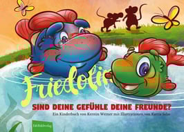 Friedolin: Sind deine Gefühle deine Freunde?