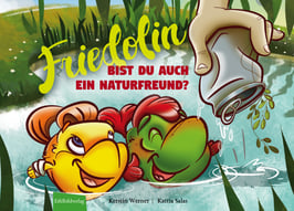 Friedolin: Bist du auch ein Naturfreund?