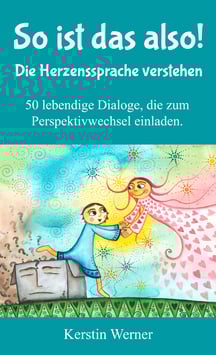 So ist das also! Die Herzenssprache verstehen