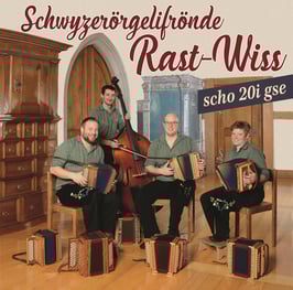 Schwyzerörgelifrönde Rast-Wiss - scho 20i gse