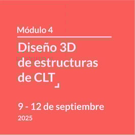 Curso Módulo 4: Diseño 3D de estructuras de CLT