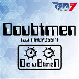 CD ALBUM「ダウトメン feat マクロス7」