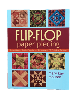 Flip-Flop Paper Piecing, Mary Kay Mouton, C&T Publishing