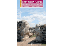 Hattuscha Führer - Ein Reiseführer