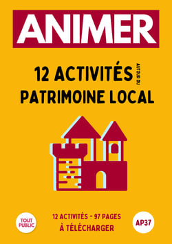 AP37 : Animer 12 Activités autour du Patrimoine Local