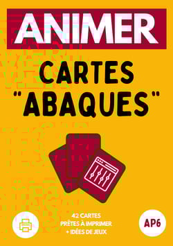 AP6 : Animer autour des Cartes Abaques