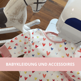 BABYKLEIDUNG & BABYACCESSOIRES SELBER NÄHEN