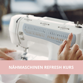 NÄHMASCHINEN REFRESH KURS