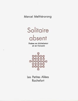 Solitaire absent, Marcel Melthérorong