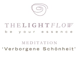 MEDITATION -  'Verborgene Schönheit'© (Dateidownload*)