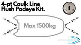 4-pt Caulk Line Padeye Kit (Flush fit) Tender Tie down Kit (1500kg)