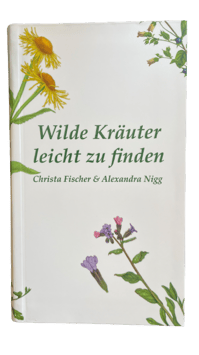 Wilde Kräuter - leicht zu finden - Die 2. Auflage